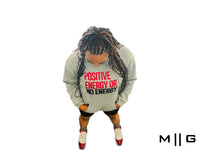 Positive Energy or No Energy Hoodie